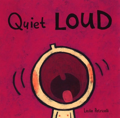 Quiet Loud by Patricelli, Leslie book cover
