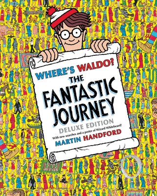 Book cover of Where's Waldo? the Fantastic Journey: Deluxe Edition with New Searches and Collectible Poster (a Hidden Object Activity Book with Search & Find Puzzle by Handford, Martin