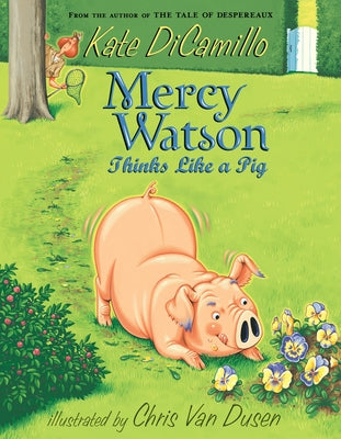 Mercy Watson Thinks Like a Pig: (A Funny and Heartwarming Chapter Book about a Lovable, Toast-Eating Pig - Perfect for Early Readers and Kids Ages 6-9 by DiCamillo, Kate book cover