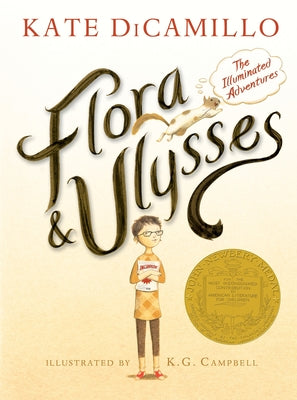 Flora and Ulysses: The Illuminated Adventures (a Middle-Grade Novel about a Cynical Girl and a Superhero Squirrel - For Kids Ages 8-12 in Grades 3-7) by Kate DiCamillo book cover