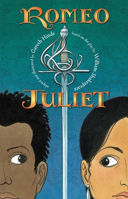 Romeo and Juliet: A Graphic Novel: (A Retelling of the Classic Romantic Tragedy for Young Adults) by Gareth Hinds book cover