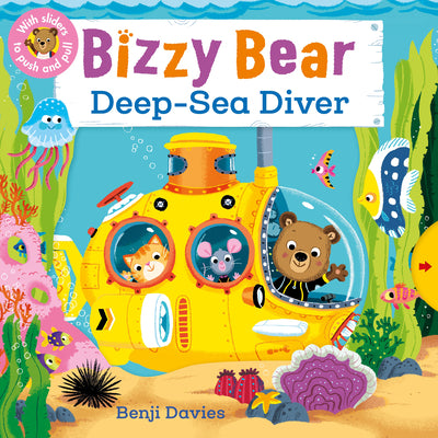 Bizzy Bear: Deep-Sea Diver: (Interactive Submarine Board Book for Toddlers - With Sturdy Tabs and Slides to Push and Pull) by Benji Davies book cover