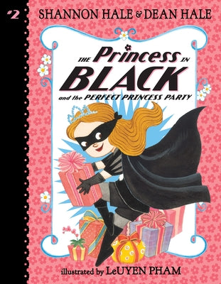 Book cover of The Princess in Black and the Perfect Princess Party by Hale, Shannon