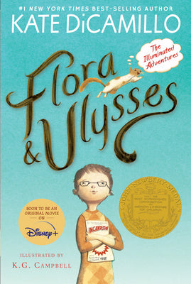 Book cover of Flora and Ulysses: The Illuminated Adventures (a Middle-Grade Novel about a Cynical Girl and a Superhero Squirrel - For Kids Ages 8-12 in Grades 3-7) by DiCamillo, Kate