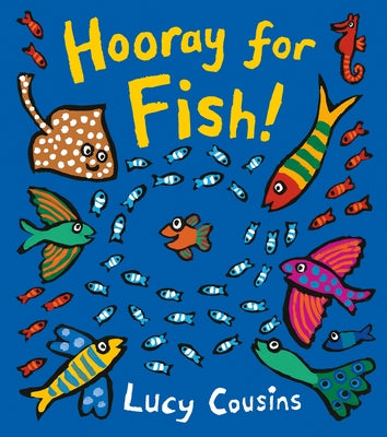 Hooray for Fish!: (A Rhyming Board Book for Babies and Toddlers Featuring Under-The-Sea Ocean Animals) by Lucy Cousins book cover
