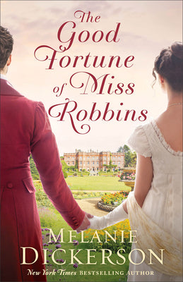 Book cover of The Good Fortune of Miss Robbins by Dickerson, Melanie