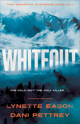 Book cover of Whiteout: Two Romantic Suspense Novellas by Eason, Lynette