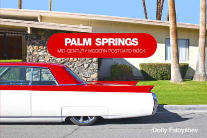 Book cover of Palm Springs: Mid-Century Modern Postcard Book by Faibyshev, Dolly
