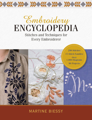 Book cover of Embroidery Encyclopedia: Stitches and Techniques for Every Embroiderer by Biessy, Martine