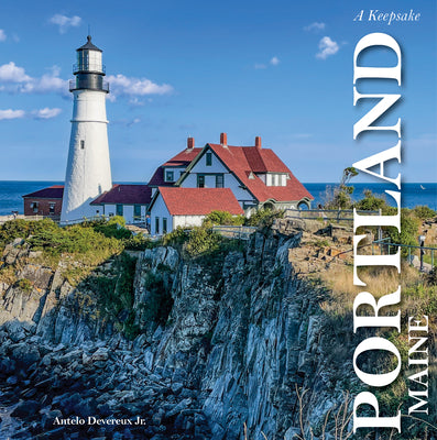 Book cover of Portland, Maine: A Keepsake by Devereux Jr, Antelo