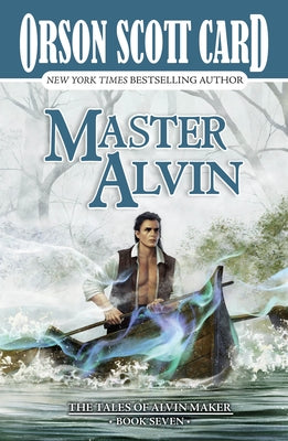 Book cover of Master Alvin: The Tales of Alvin Maker, Book Seven by Card, Orson Scott