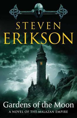 Gardens of the Moon: Book One of the Malazan Book of the Fallen by Erikson, Steven book cover