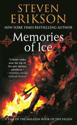 Memories of Ice: Book Three of the Malazan Book of the Fallen by Erikson, Steven book cover