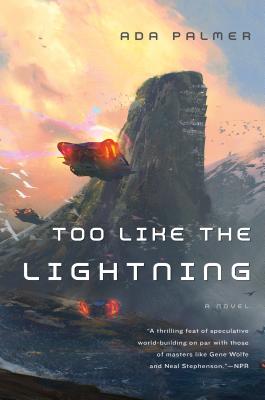 Too Like the Lightning: Book One of Terra Ignota by Ada Palmer book cover