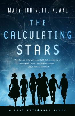 The Calculating Stars: A Lady Astronaut Novel by Mary Robinette Kowal book cover