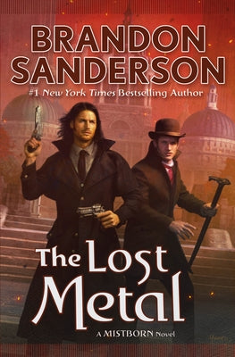 Book cover of The Lost Metal: A Mistborn Novel by Sanderson, Brandon