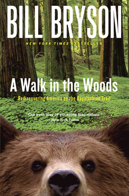 Book cover of A Walk in the Woods: Rediscovering America on the Appalachian Trail by Bryson, Bill