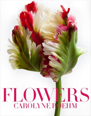 Book cover of Flowers by Roehm, Carolyne