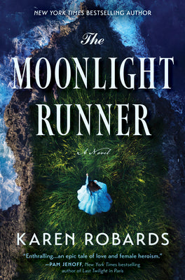 Book cover of The Moonlight Runner: A Gripping Historical Novel of Survival, Bravery, and Romance by Robards, Karen