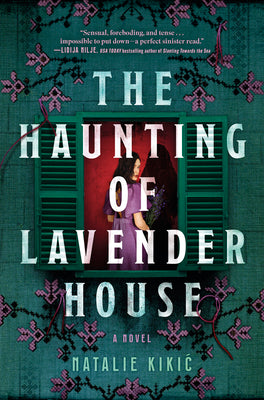 The Haunting of Lavender House: A Haunting, Gothic Story of Croatian Folklore by Natalie Kikic book cover
