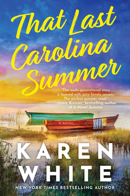 That Last Carolina Summer: A Gripping Southern Tale of Sisterhood, Secrets, and the Haunting Power of the Past by Karen White book cover