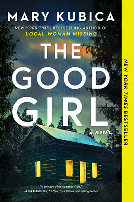 Book cover of The Good Girl: A Thrilling Suspense Novel from the Author of Local Woman Missing by Kubica, Mary