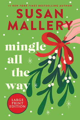 Mingle All the Way: A Small Town Christmas Romance Novel by Susan Mallery book cover