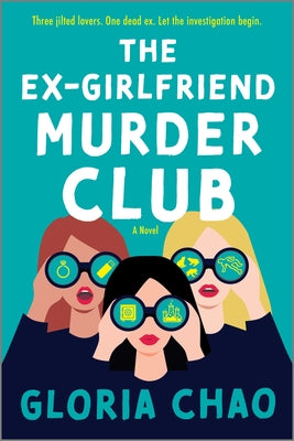 Book cover of The Ex-Girlfriend Murder Club by Chao, Gloria