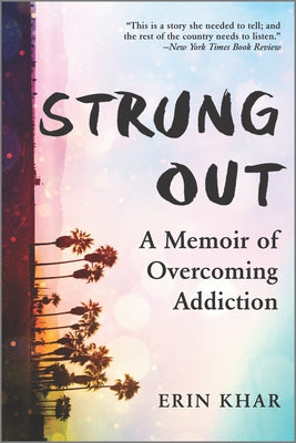 Strung Out: A Memoir of Overcoming Addiction by Erin Khar book cover