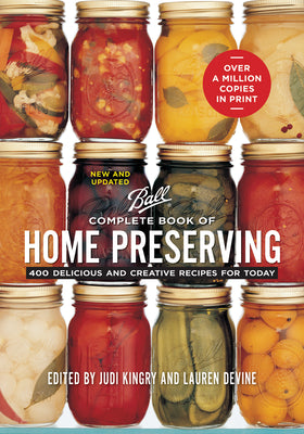 Book cover of Complete Book of Home Preserving: 400 Delicious and Creative Recipes for Today by Kingry, Judi