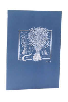 Book cover of Net Abide Bible Journal - Ruth, Paperback, Comfort Print: Holy Bible by Taylor University Center for Scripture E