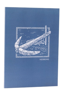Book cover of Net Abide Bible Journal - Hebrews, Paperback, Comfort Print: Holy Bible by Taylor University Center for Scripture E