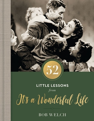 Book cover of 52 Little Lessons from It's a Wonderful Life: Inspirational Reflections for the Christmas Season (a 52-Day Devotional for Advent) - The Perfect Christ by Welch, Bob