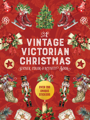 Book cover of A Vintage Victorian Christmas Sticker, Color & Activity Book: Over 200 Unique Stickers by Editors of Chartwell Books