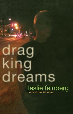 Drag King Dreams by Leslie Feinberg book cover