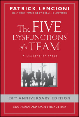 Book cover of The Five Dysfunctions of a Team: A Leadership Fable by Lencioni, Patrick M.