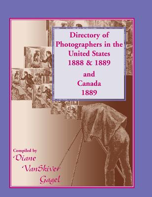 Book cover of Directory of Photographers in the United States 1888 & 1889 and Canada 1889 by Gagel, Diane Vanskiver