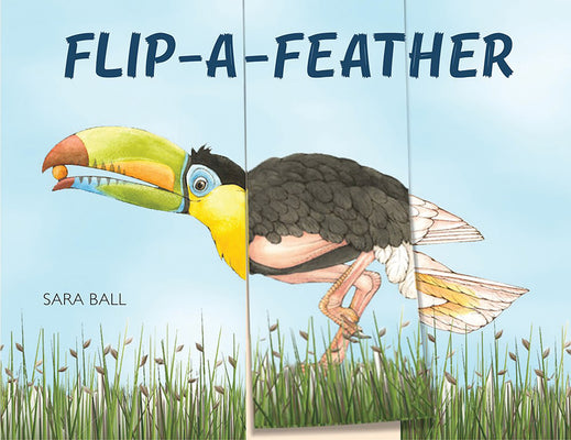 Flip-A-Feather: Make Your Own Wacky Bird! by Sara Ball book cover