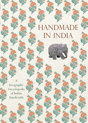 Book cover of Handmade in India: A Geographic Encyclopedia of Indian Handicrafts by Ranjan, Aditi