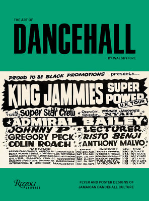 Art of Dancehall: Flyer and Poster Designs of Jamaican Dancehall Culture by Walshy Fire book cover