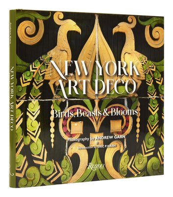 Book cover of New York Art Deco: Birds, Beasts & Blooms by Nash, Eric P.