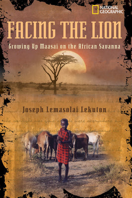 Book cover of Facing the Lion: Growing Up Maasai on the African Savanna by Viola, Herman J.