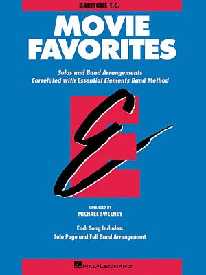 Book cover of Essential Elements Movie Favorites: Baritone T.C. by Hal Leonard Corp