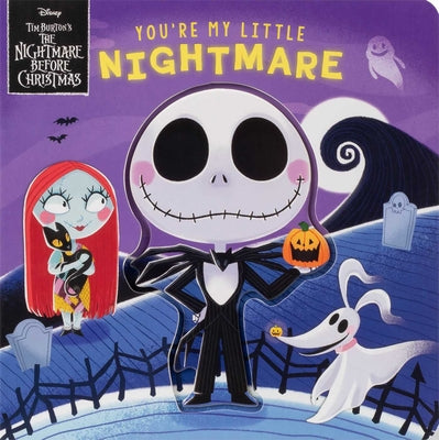 Book cover of Disney Tim Burton's the Nightmare Before Christmas: You're My Little Nightmare by Baranowski, Grace