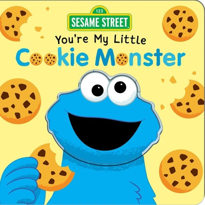 Book cover of Sesame Street: You're My Little Cookie Monster by Baranowski, Grace