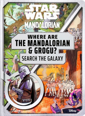 Book cover of Star Wars: Where Are the Mandalorian and Grogu? Search the Galaxy by Editors of Studio Fun International