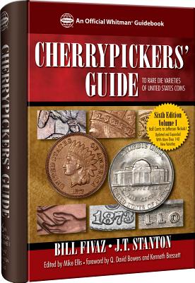 Book cover of Cherrypickers' Guide to Rare Die Varieties of United States Coins Volume 1 by Fivaz, Bill