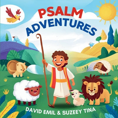 Psalm Adventures: A Journey with David by Suzeey Tina book cover
