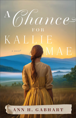 A Chance for Kallie Mae by Gabhart, Ann H. book cover