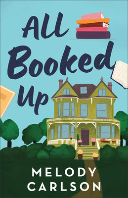 Book cover of All Booked Up by Carlson, Melody